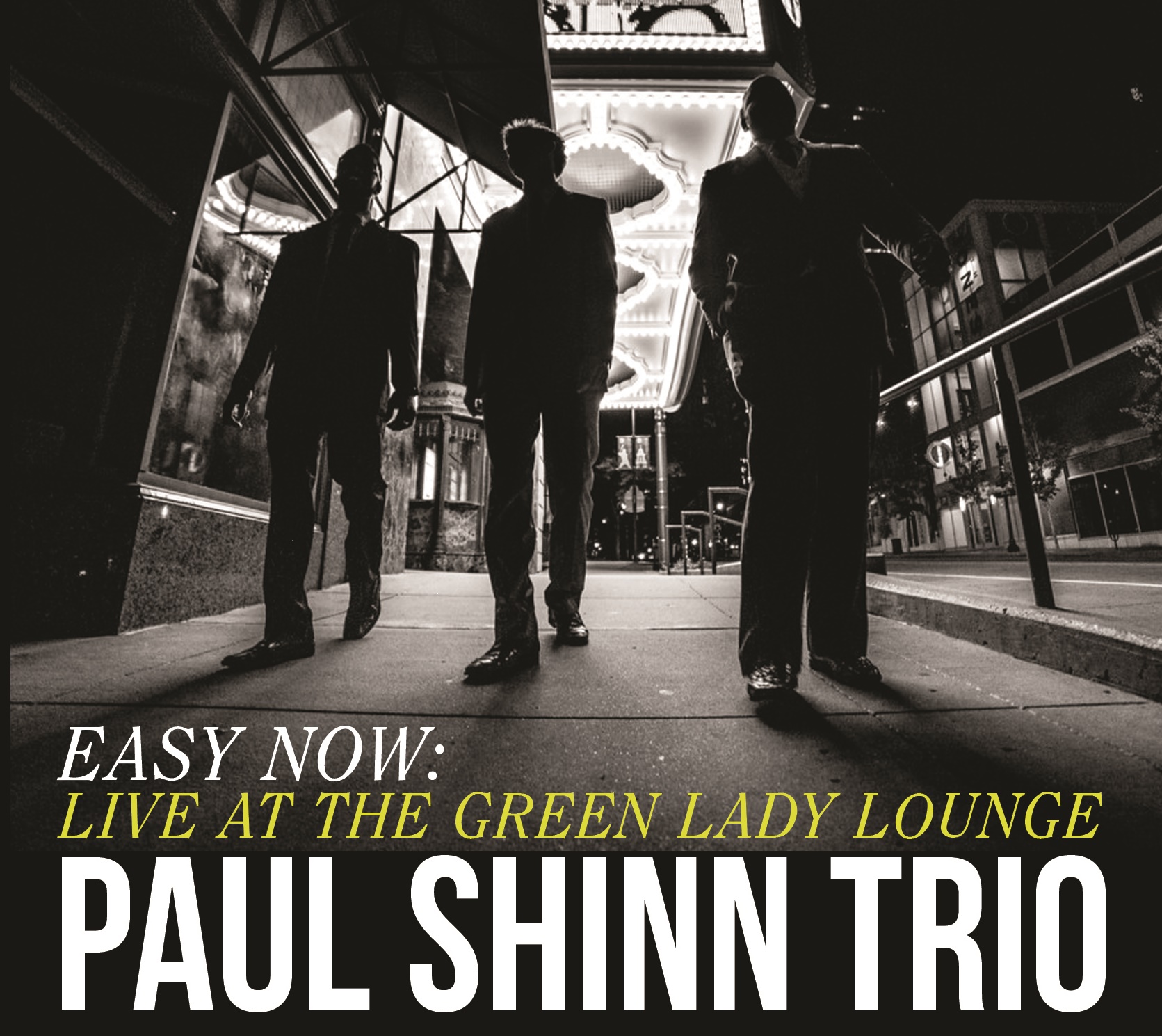 Paul Shinn Trio Easy Now: Live at the Green Lady Lounge