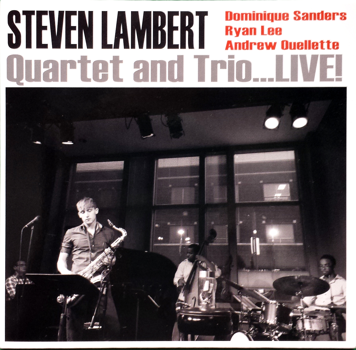 Steven Lambert - Steven Lambert Quartet and Trio... Live!